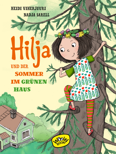 Hilja und der Sommer im grünen Haus - Heidi Viherjuuri