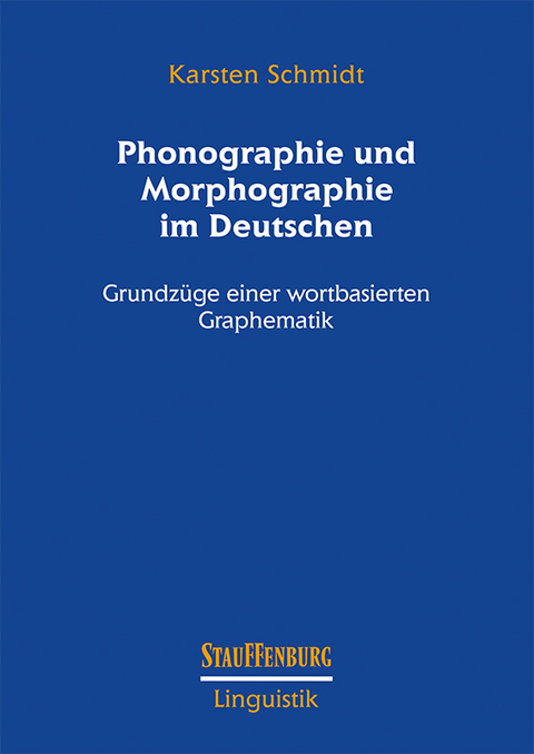 Phonographie und Morphographie im Deutschen - Karsten Schmidt