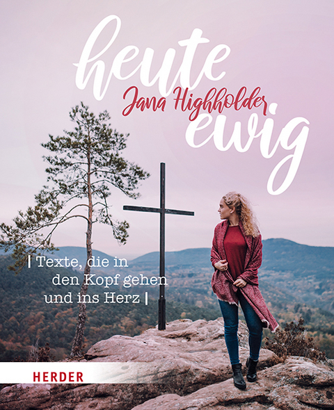 heute ewig - Jana Highholder