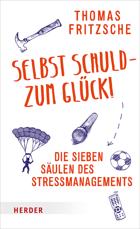 Selbst schuld – zum Glück! - Thomas Fritzsche