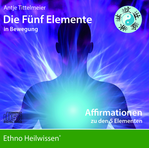 Affirmationen zu den 5 Elementen - Antje Tittelmeier