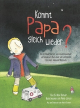 Kommt Papa gleich wieder? - Elke Barber