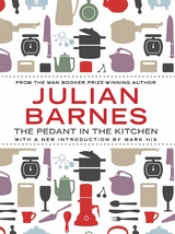 Pedant In The Kitchen -  Julian Barnes