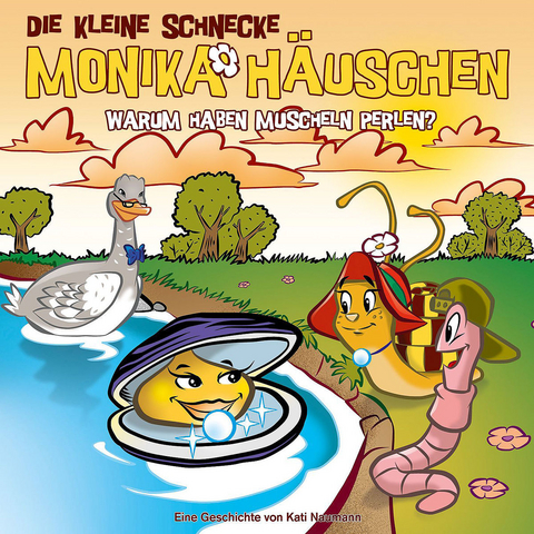 Die kleine Schnecke Monika Häuschen - CD / 52: Warum haben Muscheln Perlen? - Kati Naumann