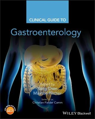 Clinical Guide to Gastroenterology - Yang Chen, Maxton Pitcher