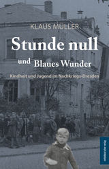 Stunde null und Blaues Wunder - Klaus Müller