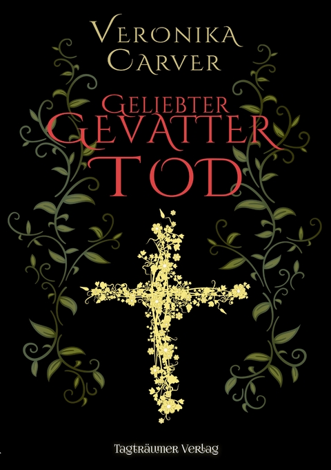 Geliebter Gevatter Tod - Veronika Carver