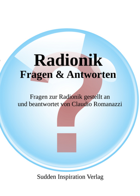 Radionik - Fragen und Antworten - Claudio Romanazzi