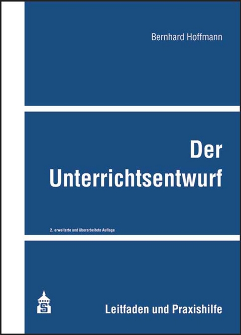 Der Unterrichtsentwurf - Bernhard Hoffmann
