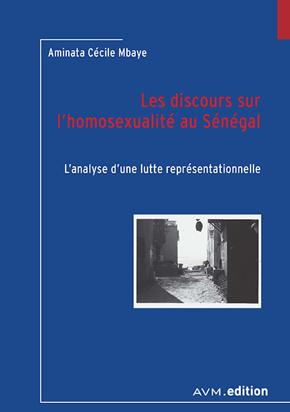 Les discours sur l’homosexualité au Sénégal - Aminata Cecile Mbaye