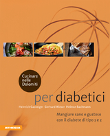 Cucinare nelle Dolomiti – per diabetici - Heinrich Gasteiger, Gerhard Wieser, Helmut Bachmann