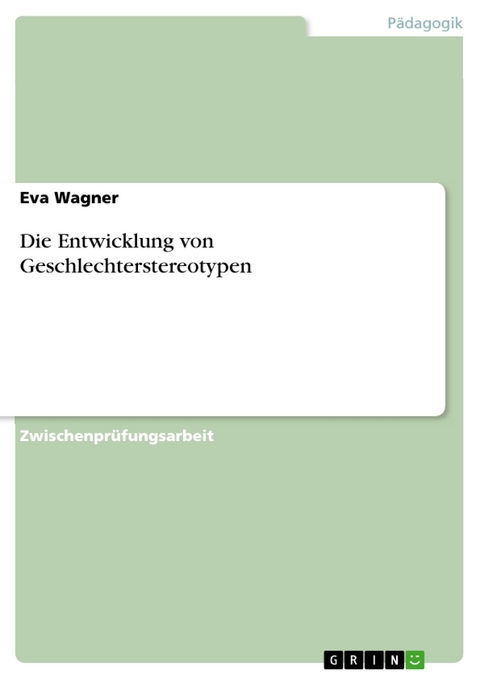 Die Entwicklung von Geschlechterstereotypen - Eva Wagner