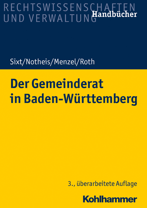 Der Gemeinderat in Baden-Württemberg - Werner Sixt, Klaus Notheis, Jörg Menzel, Eberhard Roth