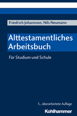 Alttestamentliches Arbeitsbuch - Johannsen, Friedrich; Neumann, Nils