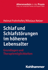 Schlaf und Schlafstörungen im höheren Lebensalter - Helmut Frohnhofen