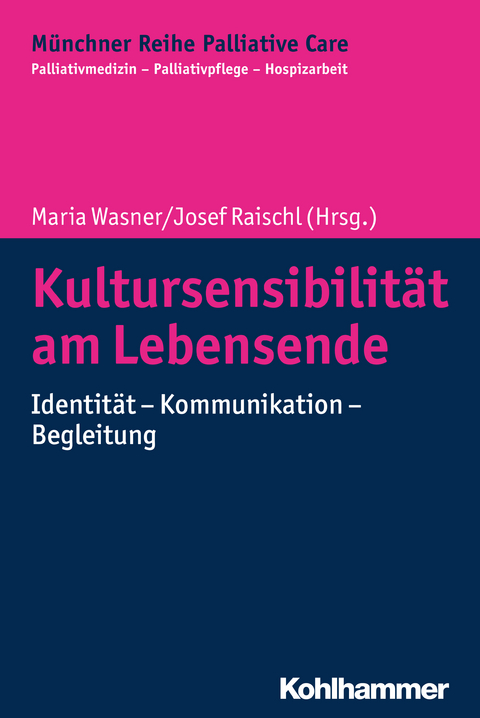 Kultursensibilität am Lebensende - Maria Wasner, Josef Raischl