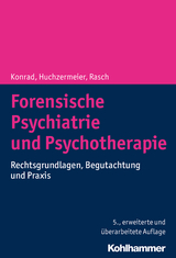 Forensische Psychiatrie und Psychotherapie - Konrad, Norbert; Huchzermeier, Christian; Rasch, Wilfried