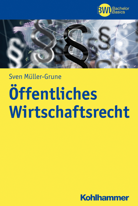 Öffentliches Wirtschaftsrecht - Sven Müller-Grune