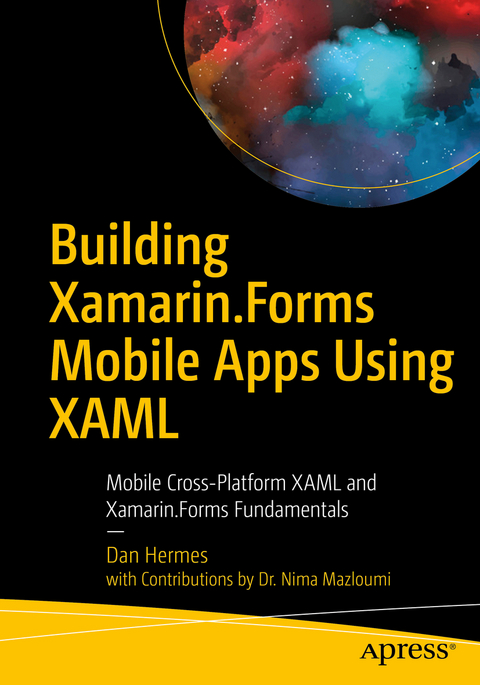 Building Xamarin.Forms Mobile Apps Using XAML - Dan Hermes, Nima Mazloumi