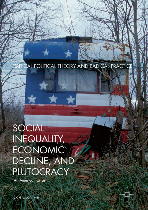 Social Inequality, Economic Decline, and Plutocracy - Dale L. Johnson