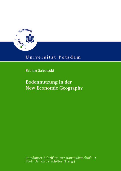 Bodennutzung in der New Economic Geography - Fabian Sakowski