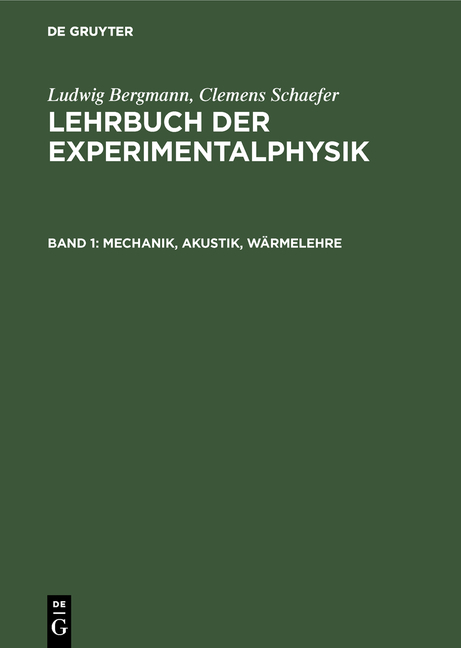 Ludwig Bergmann; Clemens Schaefer: Lehrbuch der Experimentalphysik / Mechanik, Akustik, Wärmelehre - Ludwig Bergmann, Clemens Schaefer