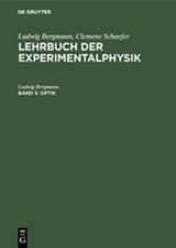 Ludwig Bergmann; Clemens Schaefer: Lehrbuch der Experimentalphysik / Optik - Ludwig Bergmann