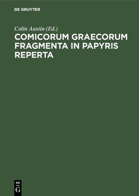 Comicorum Graecorum Fragmenta in papyris reperta - 