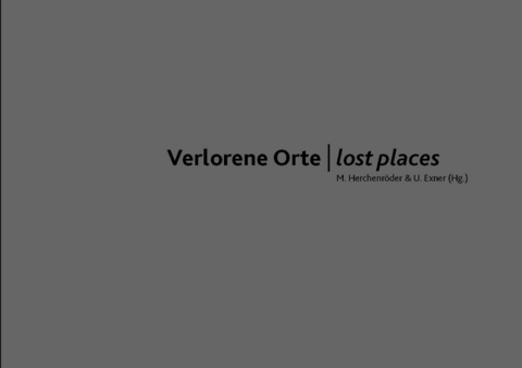 Verlorene Orte / lost places - 