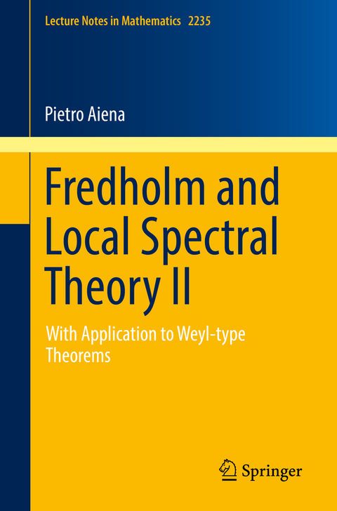 Fredholm and Local Spectral Theory II - Pietro Aiena