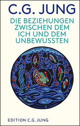 Die Beziehungen zwischen dem Ich und dem Unbewussten - C. G. Jung