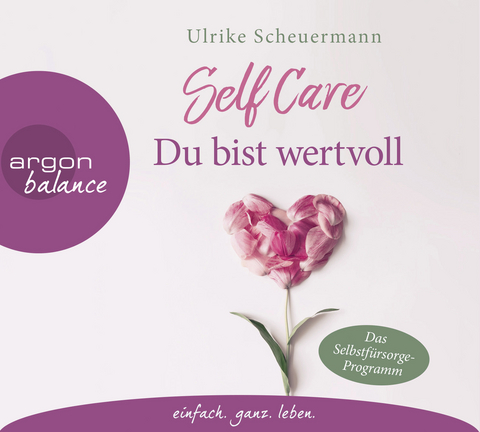 SELF CARE - Du bist wertvoll - Ulrike Scheuermann