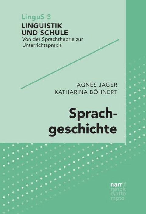 Sprachgeschichte - Agnes Jäger, Katharina Böhnert