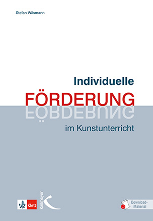 Individuelle Förderung im Kunstunterricht - Stefan Wilsmann