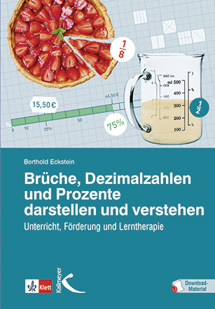 Brüche, Dezimalzahlen und Prozente darstellen und verstehen - Berthold Eckstein