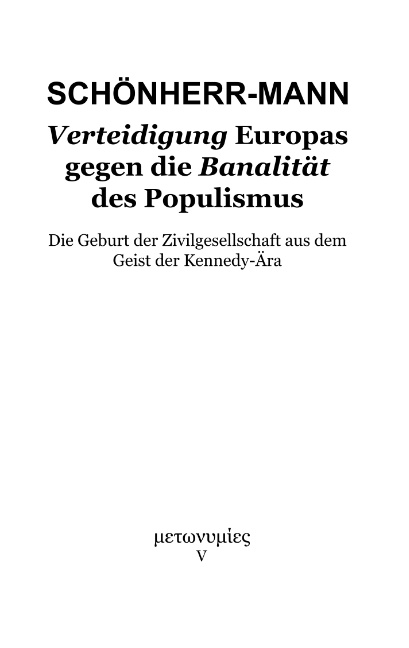 Verteidigung Europas gegen die Banalität des Populismus - Hans-Martin Schönherr-Mann