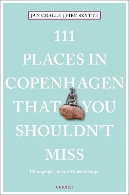 111 Places in Copenhagen That You Shouldn't Miss - Vibe Skytte