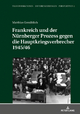 Frankreich und der Nürnberger Prozess gegen die Hauptkriegsverbrecher 1945/46: 2 (Transformationen - Differenzierungen - Perspektiven)