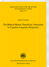 The Biblical Hebrew Transitivity Alternation in Cognitive Linguistic Perspective - Stephen M. Coleman