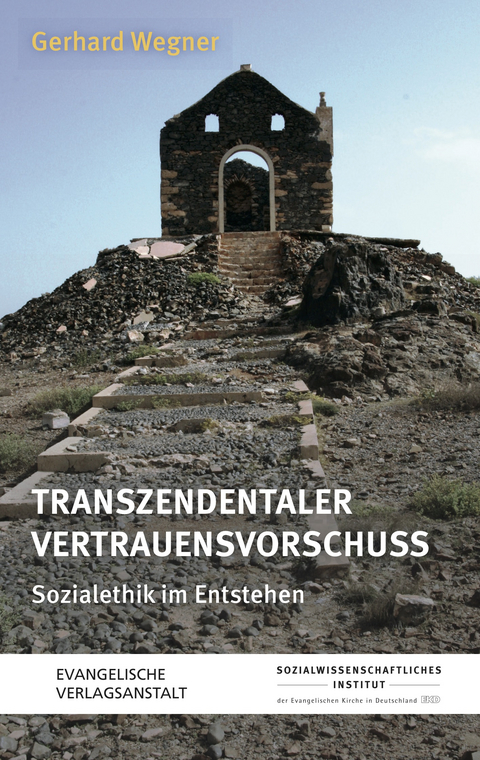 Transzendentaler Vertrauensvorschuss - Gerhard Wegner