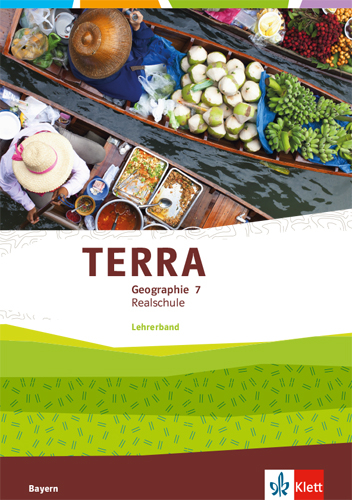 TERRA Geographie 7. Ausgabe Bayern Realschule