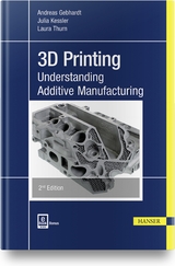 3D Printing - Gebhardt, Andreas; Kessler, Julia; Thurn, Laura