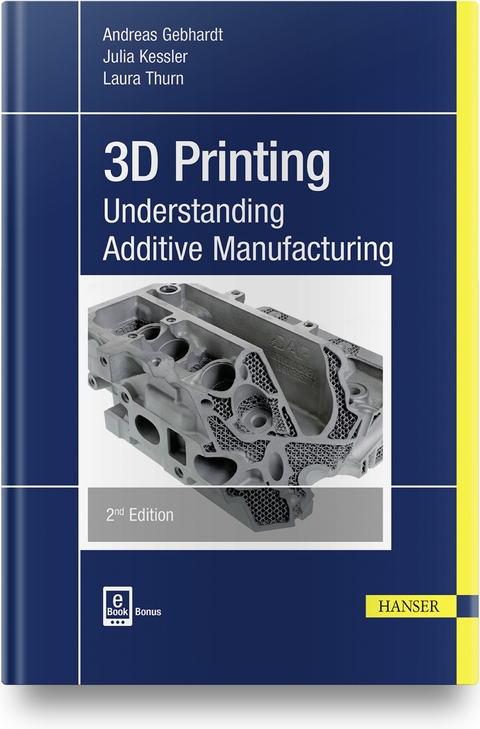 3D Printing - Andreas Gebhardt, Julia Kessler, Laura Thurn