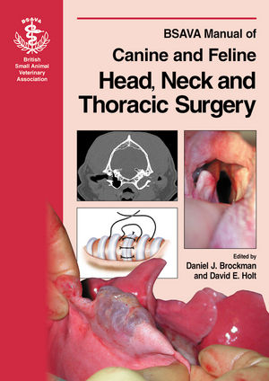BSAVA Manual of Canine and Feline Head, Neck and Thoracic Surgery - 