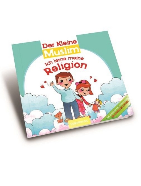 Der Kleine Muslim: Ich lerne meine Religion - Ahmet Kasım Fİdan