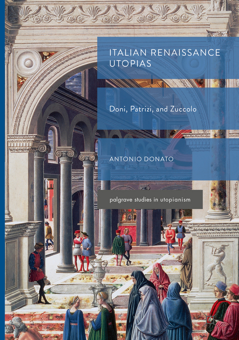 Italian Renaissance Utopias - Antonio Donato