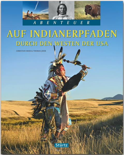 Auf Indianerpfaden durch den Westen der USA - Thomas Jeier