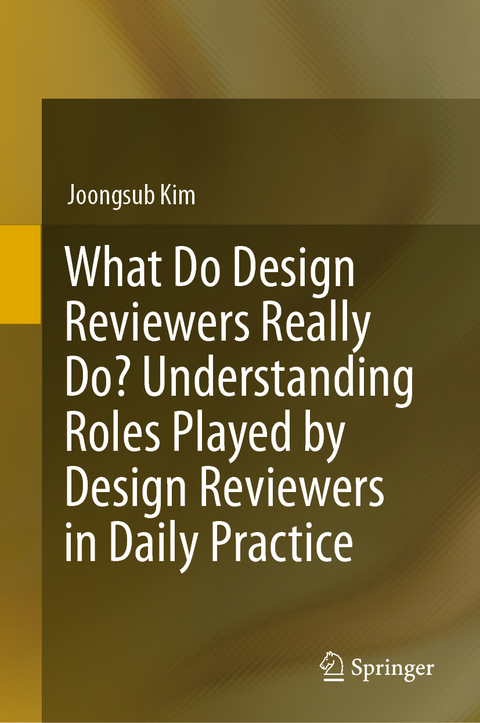 What Do Design Reviewers Really Do? Understanding Roles Played by Design Reviewers in Daily Practice - Joongsub Kim