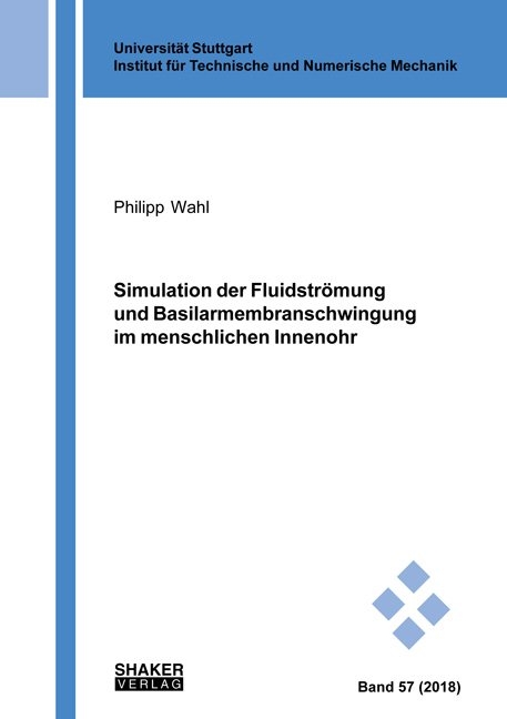 Simulation der Fluidströmung und Basilarmembranschwingung im menschlichen Innenohr - Philipp Wahl