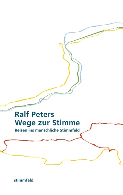 Wege zur Stimme - Ralf Peters